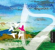 "Les Seraphines", Spirit of Celtic Baroque