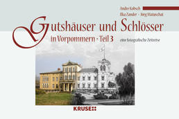 Buch „Fotografische Zeitreise – Gutshäuser & Schlösser in Vorpommern“, Band 3